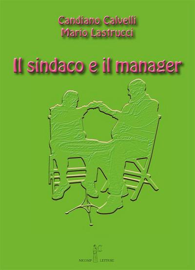 Calvelli, C: Sindaco e il manager