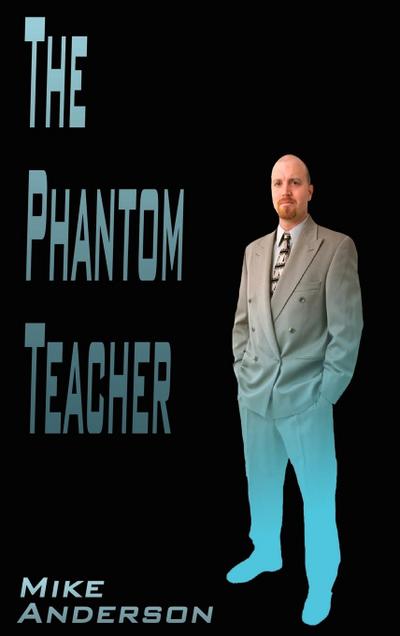 The Phantom Teacher