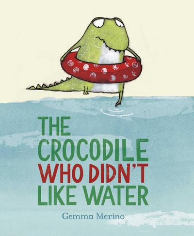 The Crocodile Who Didn’t Like Water