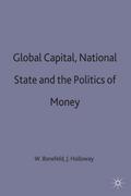 Global Capital, National State and the Politics of Money