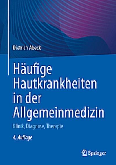 Häufige Hautkrankheiten in der Allgemeinmedizin