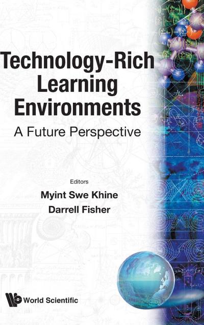 TECHNOLOGY-RICH LEARNING ENVIRONMENTS
