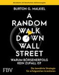 A Random Walk Down Wallstreet - warum Börsenerfolg kein Zufall ist
