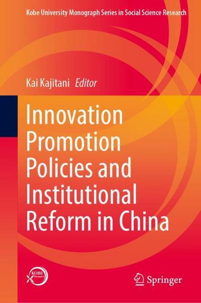 Innovation Promotion Policies and Institutional Reform in China