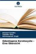 Odontogene Keratozyste - Eine Übersicht