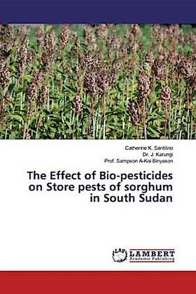 The Effect of Bio-pesticides on Store pests of sorghum in South Sudan