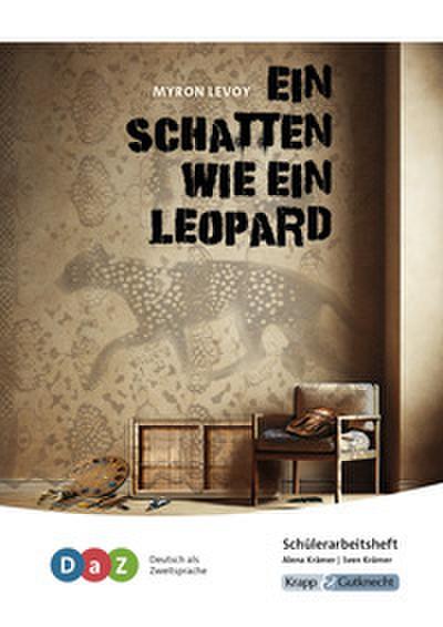 Ein Schatten wie ein Leopard - Myron Levoy, Schülerarbeitsheft für Deutsch als Zweitsprache