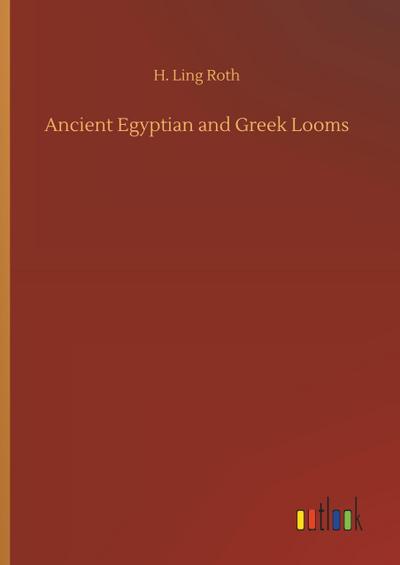 Ancient Egyptian and Greek Looms