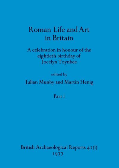 Roman Life and Art in Britain, Part i
