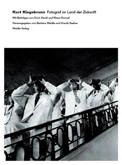 Kurt Klagsbrunn - Fotograf im Land der Zukunft