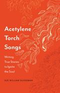 Acetylene Torch Songs