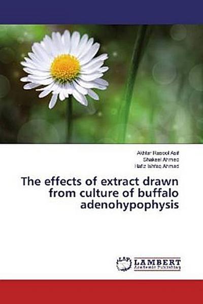 The effects of extract drawn from culture of buffalo adenohypophysis