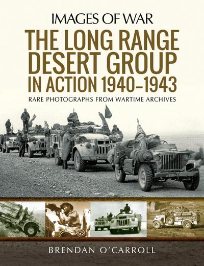 Long Range Desert Group in Action 1940-1943