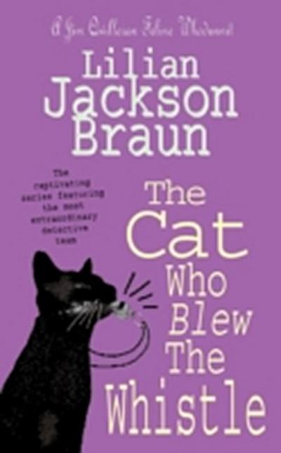Cat Who Blew the Whistle (The Cat Who  Mysteries, Book 17)