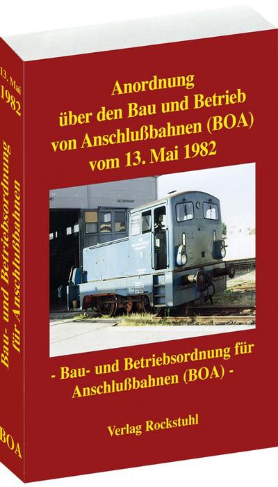 Anordnung über den Bau und Betrieb von Anschlußbahnen vom 13. Mai 1982