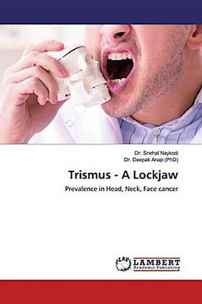 Trismus - A Lockjaw