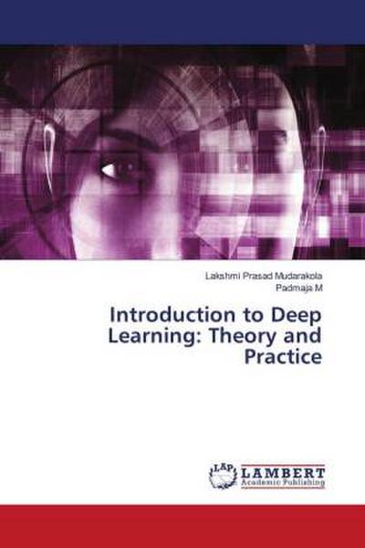 Introduction to Deep Learning: Theory and Practice