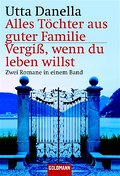 Alles Töchter aus guter Familie / Vergiß, wenn du 