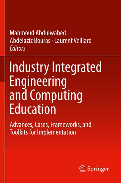 Industry Integrated Engineering and Computing Education