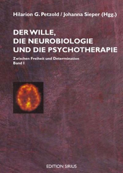 Der Wille, die Neurobiologie und die Psychotherapie