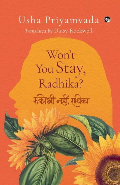 WON’T YOU STAY, RADHIKA?