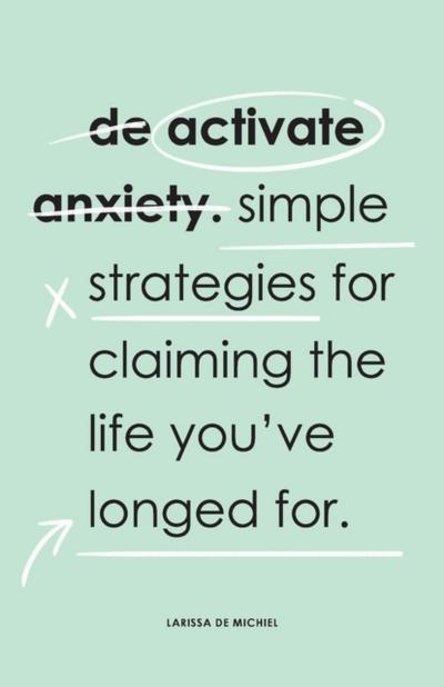 De-Activate Anxiety