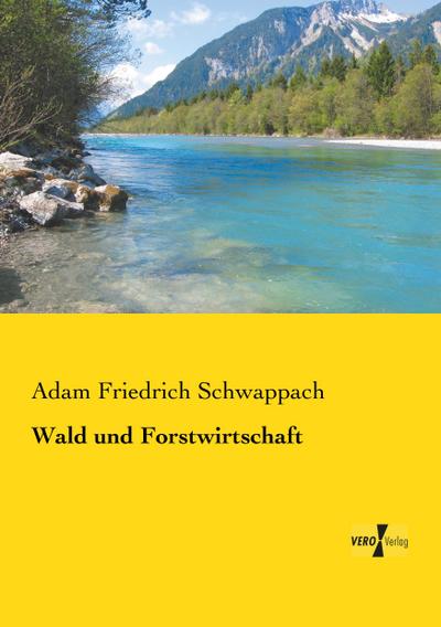 Wald und Forstwirtschaft
