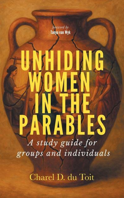 Unhiding Women in the Parables