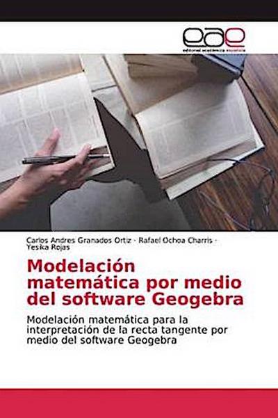 Modelación matemática por medio del software Geogebra