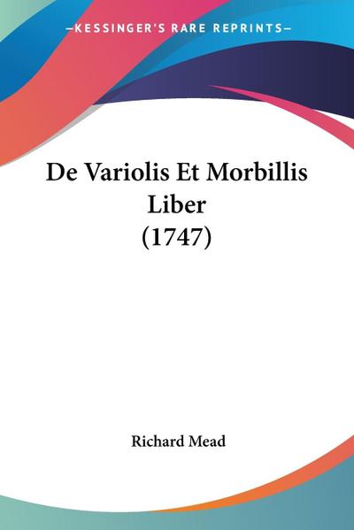 De Variolis Et Morbillis Liber (1747)