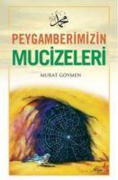 Peygamberimizin Mucizeleri
