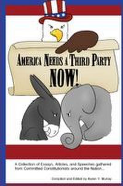 America Needs a Third Party Now!