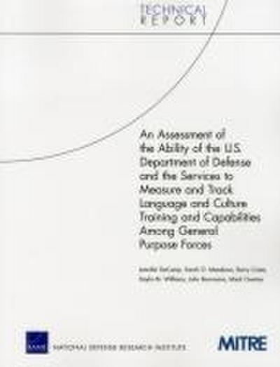 An Assessment of the Ability of the U.S. Department of Defense and the Services to Measure and Track Language and Culture Training and Capabilities Among General Purpose Forces