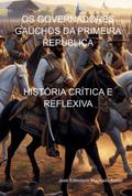 Os Governadores Gaúchos Da Primeira República