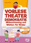 Vorlesetheater Demokratie: Mitbestimmung und Wahlen für Kinder