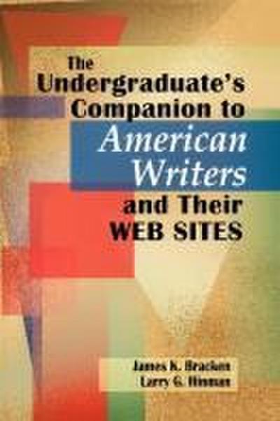 The Undergraduate’s Companion to American Writers and Their Web Sites