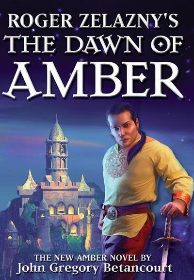 Roger Zelazny’s The Dawn of Amber