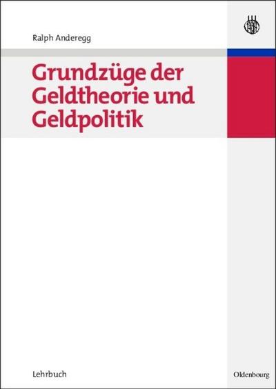 Grundzüge der Geldtheorie und Geldpolitik