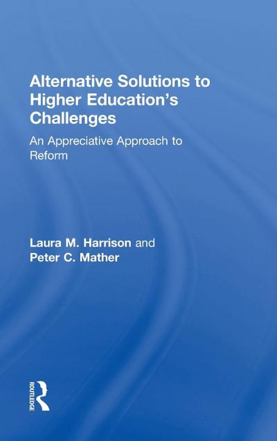 Alternative Solutions to Higher Education’s Challenges