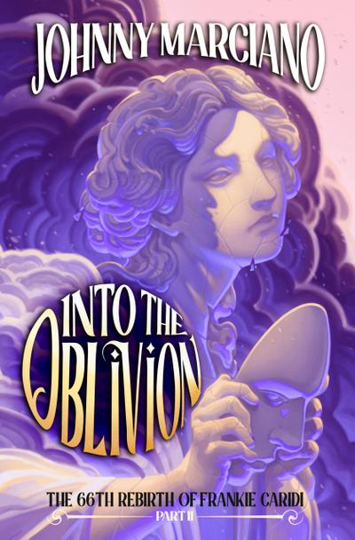 The 66th Rebirth of Frankie Caridi: Into the Oblivion #2