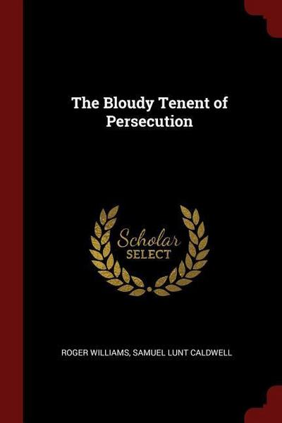 BLOUDY TENENT OF PERSECUTION