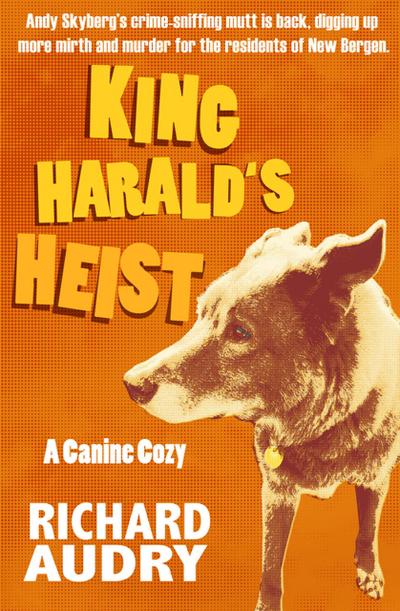King Harald’s Heist (King Harald Mysteries, #2)