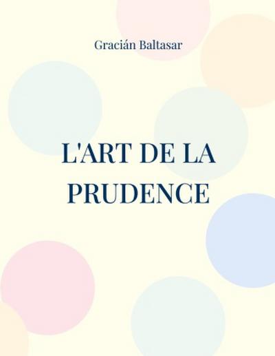 L’Art de la Prudence