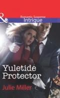 Yuletide Protector (Mills & Boon Intrigue) (Th