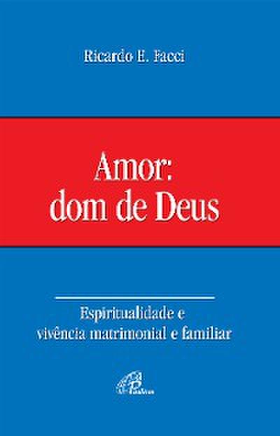 Amor: dom de Deus