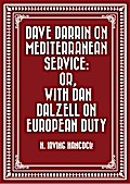Dave Darrin on Mediterranean Service: or, With Dan Dalzell on European Duty