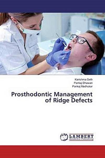 Prosthodontic Management of Ridge Defects