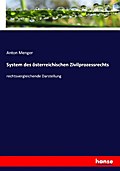 System des österreichischen Zivilprozessrechts