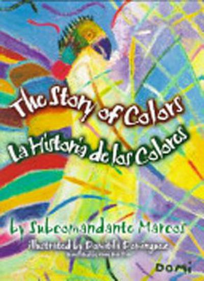 The Story of Colors/La Historia de Colores: Folk-Tales from the Jungles of Chiapas