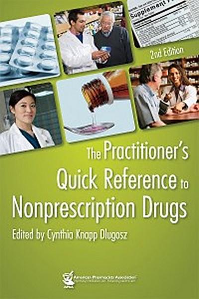 Practitioner’s Quick Reference to Nonprescription Drugs, 2e (The)